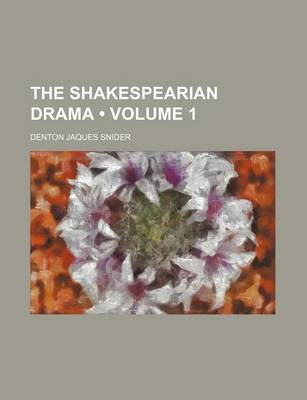 Book cover for The Shakespearian Drama (Volume 1)