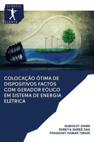 Cover of Colocacao Otima de Dispositivos FACTOS com Gerador Eolico em Sistema de Energia Eletrica