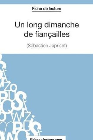 Cover of Un long dimanche de fiançailles de Sébastien Japrisot (Fiche de lecture)