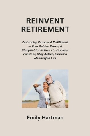 Cover of Reinvent Retirement