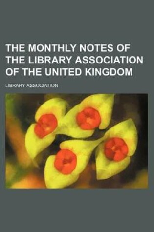 Cover of The Monthly Notes of the Library Association of the United Kingdom