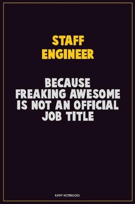 Book cover for Staff Engineer, Because Freaking Awesome Is Not An Official Job Title