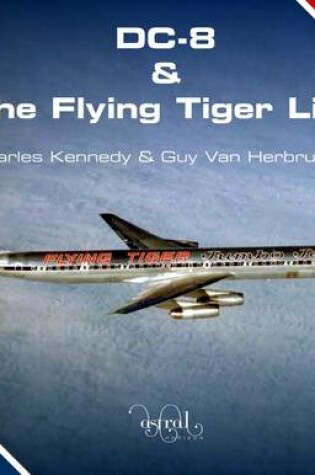 Cover of DC-8 and the Flying Tiger Line