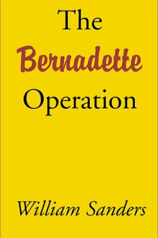 Cover of The Bernadette Operation