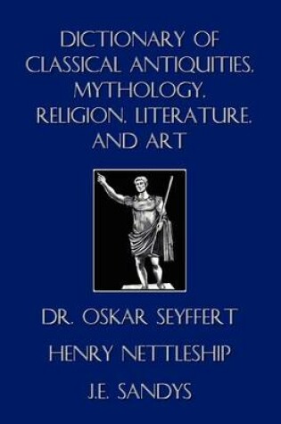 Cover of Dictionary of Classical Antiquities, Mythology, Religion, Literature, and Art