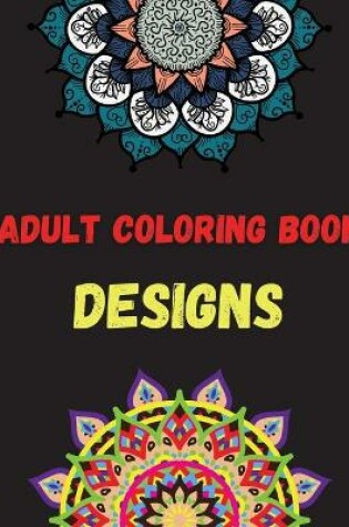 Cover of Adult Coloring Book Designs