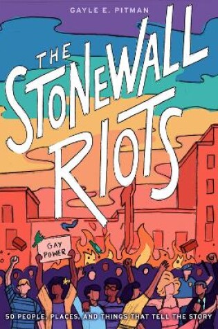 Cover of The Stonewall Riots: Coming Out in the Streets