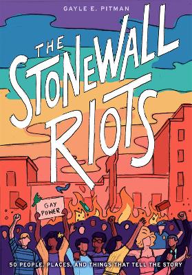 Book cover for The Stonewall Riots: Coming Out in the Streets