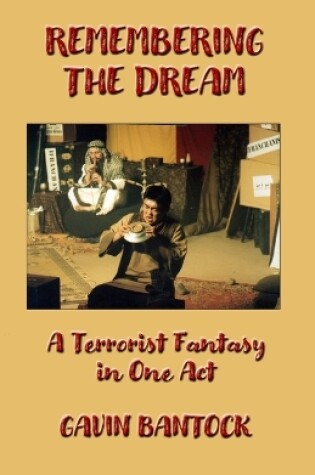 Cover of REMEMBERING THE DREAM, A Play in One Act, by Gavin Bantock