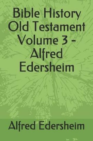 Cover of Bible History Old Testament Volume 3 - Alfred Edersheim