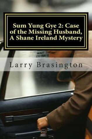 Cover of Sum Yung Gye 2, Case of the Missing Husband