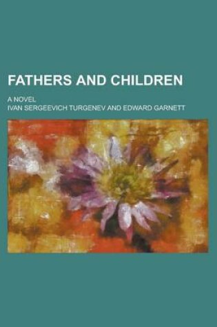 Cover of Fathers and Children; A Novel