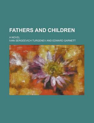 Book cover for Fathers and Children; A Novel