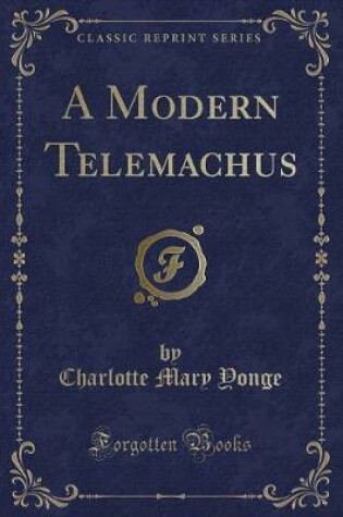 Cover of A Modern Telemachus (Classic Reprint)