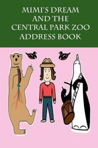 Cover of Mimi's Dream and the Central Park Zoo Address Book