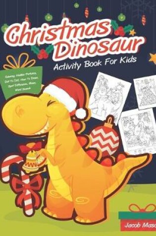Cover of Christmas Dinosaur Activity Book For Kids