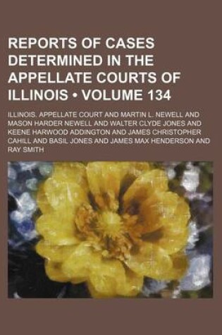 Cover of Reports of Cases Determined in the Appellate Courts of Illinois (Volume 134)