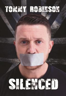 Book cover for Tommy Robinson - Silenced