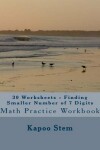 Book cover for 30 Worksheets - Finding Smaller Number of 7 Digits
