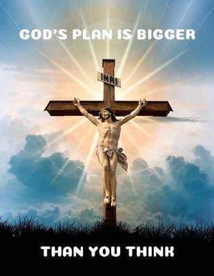 Book cover for God Plan Is Bigger Than You Think - Blank Lined Notebook With Premium Quality Pages