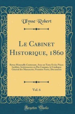 Cover of Le Cabinet Historique, 1860, Vol. 6