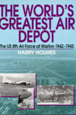 Cover of The World's Greatest Air Depot