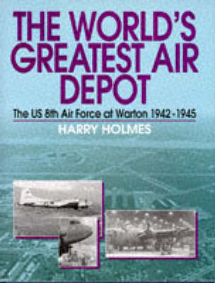 Book cover for The World's Greatest Air Depot