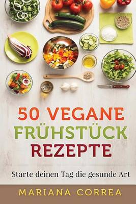 Book cover for 50 VEGANE FRUHSTUCK Rezepte