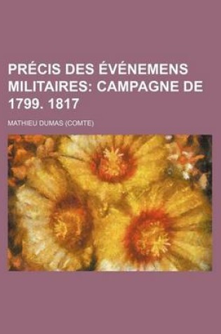 Cover of Precis Des Evenemens Militaires (2); Campagne de 1799. 1817