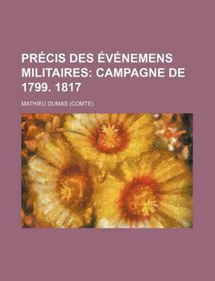 Book cover for Precis Des Evenemens Militaires (2); Campagne de 1799. 1817