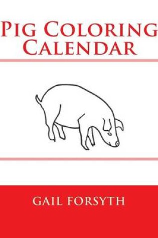 Cover of Pig Coloring Calendar