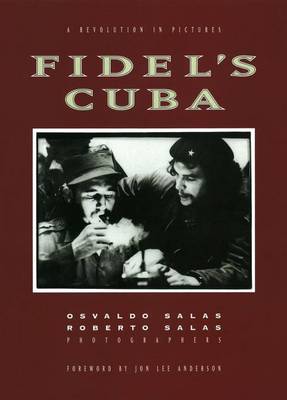 Book cover for Fidel's Cuba: A Revolution in Pictures