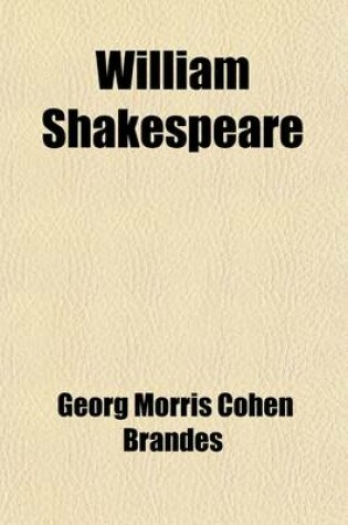 Cover of William Shakespeare; A Critical Study