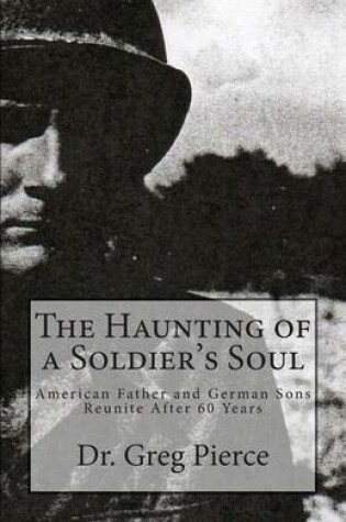 Cover of The Haunting of a Soldier's Soul