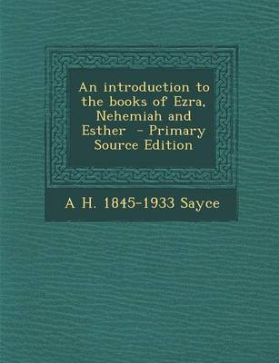 Book cover for An Introduction to the Books of Ezra, Nehemiah and Esther - Primary Source Edition