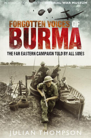 Cover of Forgotten Voices of Burma in the Words of Those Who Were There