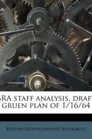 Cover of Bra Staff Analysis, Draft Gruen Plan of 1/16/64
