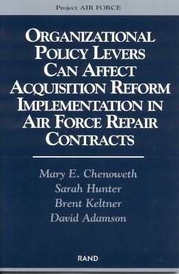 Book cover for Organizational Policy Levers Can Affect Acquisition Reform Implementation in Air Force Repair Contracts