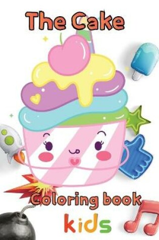 Cover of The cake coloring book kids