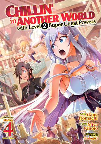 Cover of Chillin' in Another World with Level 2 Super Cheat Powers (Manga) Vol. 4