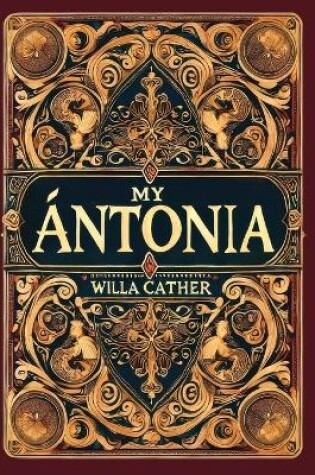 Cover of My Ántonia(Laminated Hardback with Jacket)