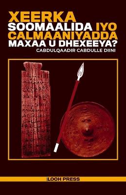 Book cover for Xeerka Soomaalida iyo Calmaaniyadda Maxaa u Dhexeeya?