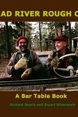 Cover of Dead River Rough Cut: A Bar Table Book