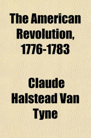 Cover of The American Revolution, 1776-1783 (Volume 9)