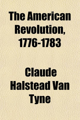 Book cover for The American Revolution, 1776-1783 (Volume 9)