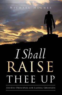 Book cover for I Shall Raise Thee Up