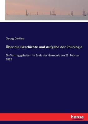 Book cover for Über die Geschichte und Aufgabe der Philologie