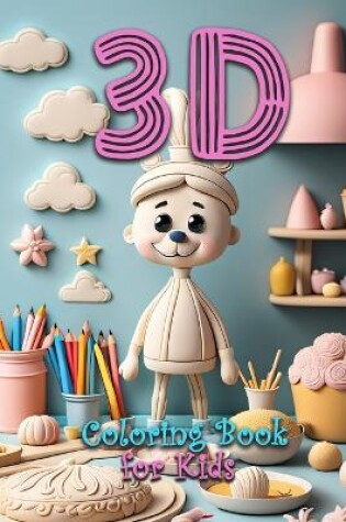 Cover of 3D Coloring Book for Kids age 4 up Activity Book for Kids