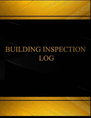 Book cover for Building inspection (Log Book, Journal - 125 pgs, 8.5 X 11 inches)
