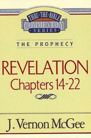 Cover of Thru the Bible Vol. 60: The Prophecy (Revelation 14-22)